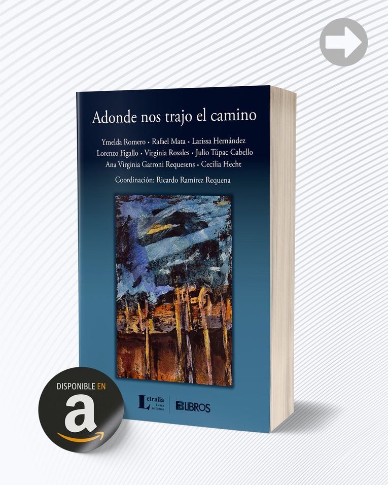 "Adonde nos trajo el camino", antología coordinada por Ricardo Ramírez Requena