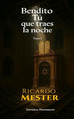 “Bendito Tú que traes la noche”, de Ricardo Mester