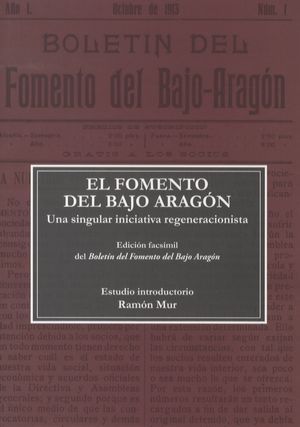 “El Fomento del Bajo Aragón”, con estudio introductorio de Ramón Mur