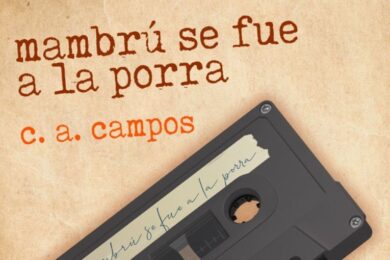 “mambrú se fue a la porra”, de c. a. campos