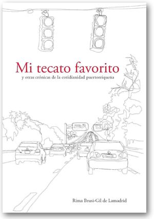 “Mi tecato favorito y otras crónicas”, de Rima Brusi-Gil de Lamadrid
