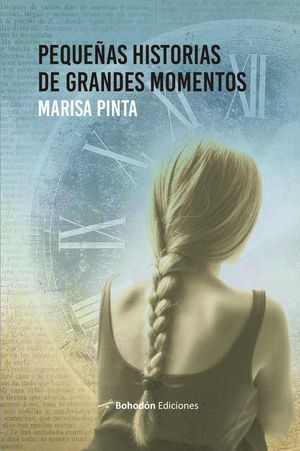 “Pequeñas historias de grandes momentos”, de Marisa Pinta