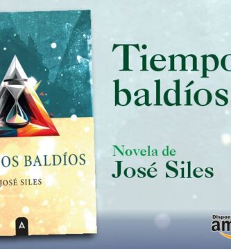 “Tiempos baldíos”, de José Siles