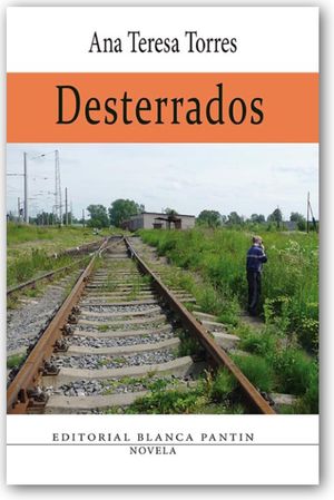 “Desterrados”, de Ana Teresa Torres