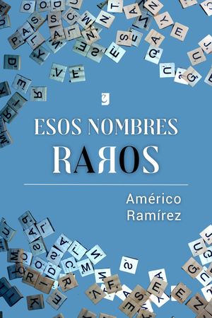 “Esos nombres raros”, de Américo Ramírez