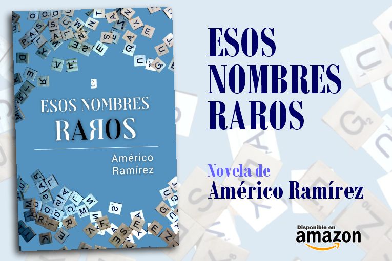 “Esos nombres raros”, de Américo Ramírez
