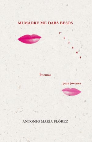 “Mi madre me daba besos”, de Antonio María Flórez