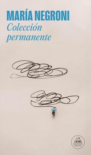 “Colección permanente”, de María Negroni