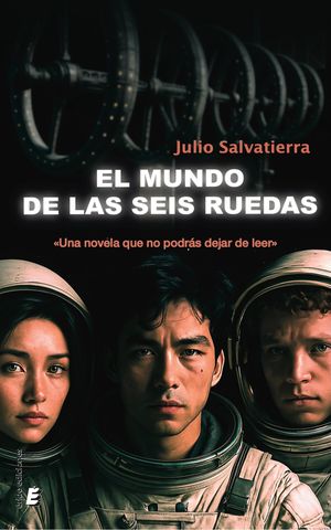“El mundo de las seis ruedas”, de Julio Salvatierra