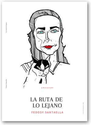 “La ruta de lo lejano”, de Fedosy Santaella