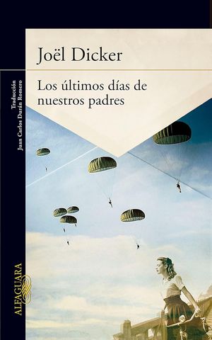 “Los últimos días de nuestros padres”, de Joël Dicker