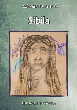 “Sibila”, de Carolina Doartero
