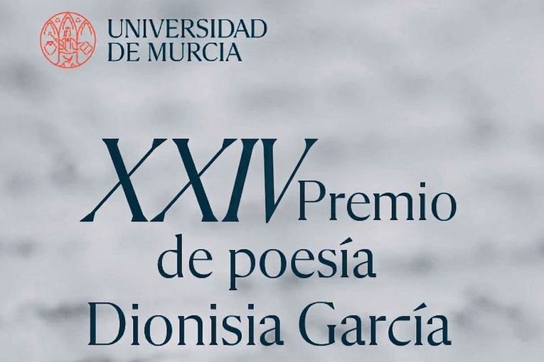 XXIV Premio de Poesía Dionisia García-Universidad de Murcia