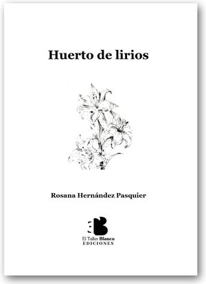 “Huerto de lirios”, de Rosana Hernández Pasquier