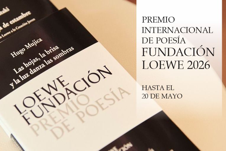 XXXIX Premio Internacional de Poesía Fundación Loewe 2026 • Hasta el 20 de mayo