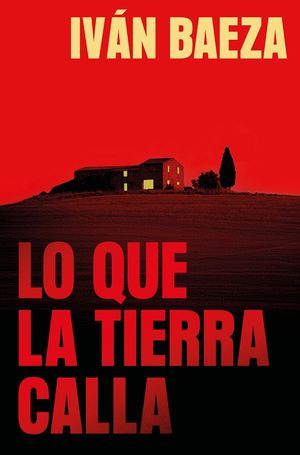 “Lo que la tierra calla”, de Iván Baeza