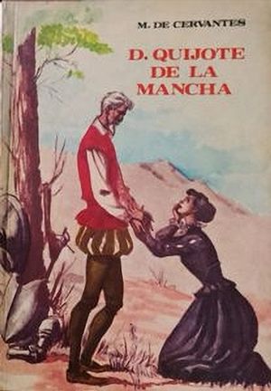D. Quijote de la Mancha, de M. de Cervantes