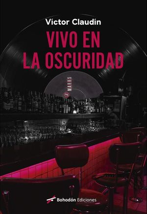 “Vivo en la oscuridad”, de Víctor Claudín