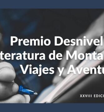 XXVIII Premio Desnivel de Literatura de Montaña, Viajes y Aventuras