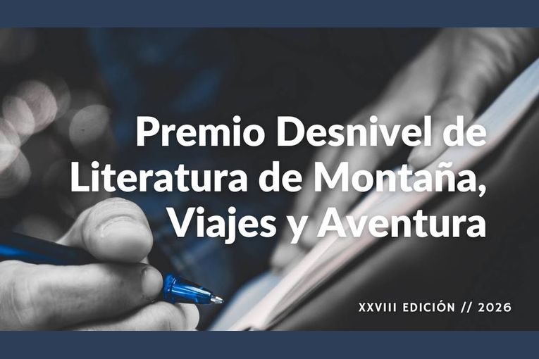 XXVIII Premio Desnivel de Literatura de Montaña, Viajes y Aventuras