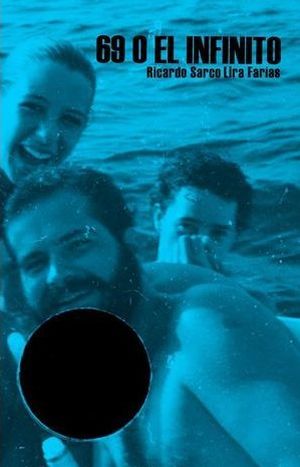 “69 o el infinito”, de Ricardo Sarco Lira Farías