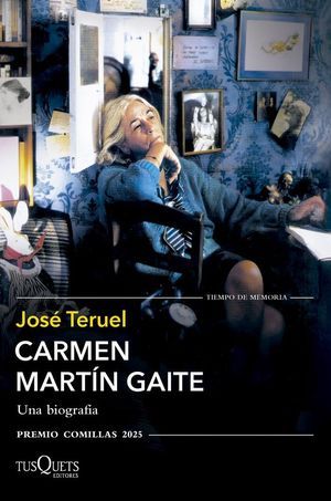 “Carmen Martín Gaite, una biografía”, de José Teruel