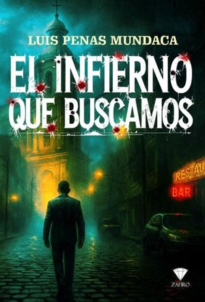 “El infierno que buscamos”, de Luis Penas Mundaca