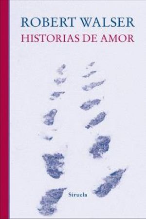 “Historias de amor”, de Robert Walser