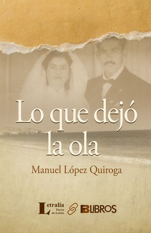 “Lo que dejó la ola”, de Manuel López Quiroga