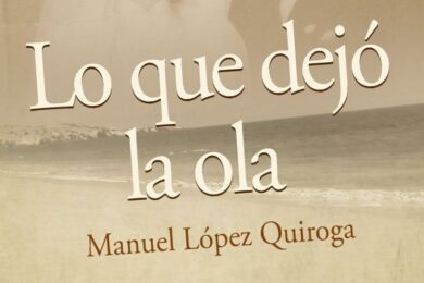 “Lo que dejó la ola”, de Manuel López Quiroga