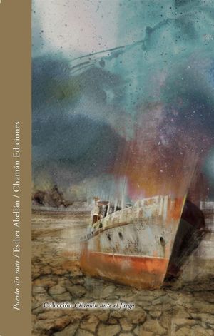 “Puerto sin mar”, de Esther Abellán