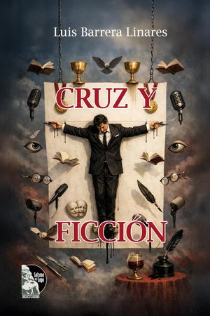 “Cruz y ficción”, de Luis Barrera Linares