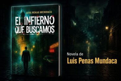“El infierno que buscamos”, de Luis Penas Mundaca