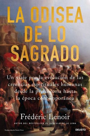 “La odisea de lo sagrado”, de Frédéric Lenoir