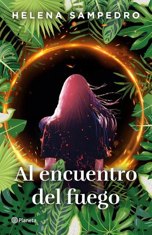 “Al encuentro del fuego”, de Helena Sampedro