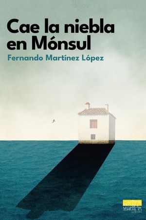 “Cae la niebla en Mónsul”, de Fernando Martínez López