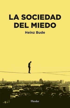 “La sociedad del miedo”, de Heinz Bude