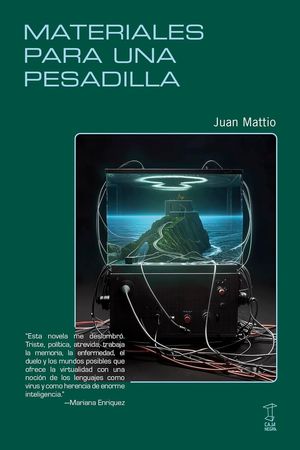 “Materiales para una pesadilla”, de Juan Mattio