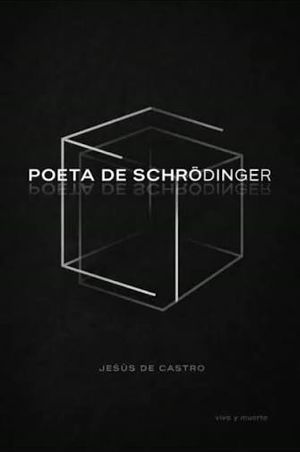 “Poeta de Schrödinger”, de Jesús de Castro
