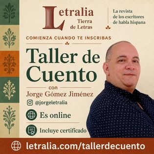 Taller de Cuento de Letralia, con Jorge Gómez Jiménez