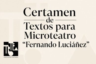Noveno Certamen de Textos para Microteatro “Fernando Luciáñez”