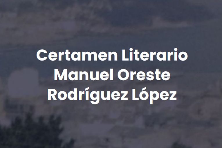 XXXII Certamen Literario Manuel-Oreste Rodríguez López
