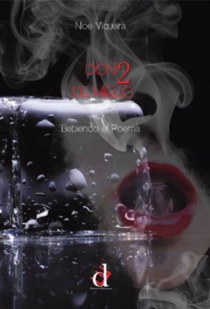 “Con 2 de hielo”, de Noe Viqueira