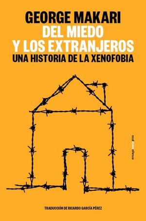 “Del miedo y los extranjeros”, de George Makari