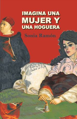“Imagina una mujer y una hoguera”, de Sonia Ramón