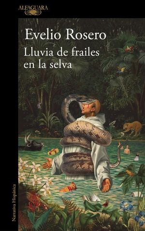 “Lluvia de frailes en la selva”, de Evelio Rosero