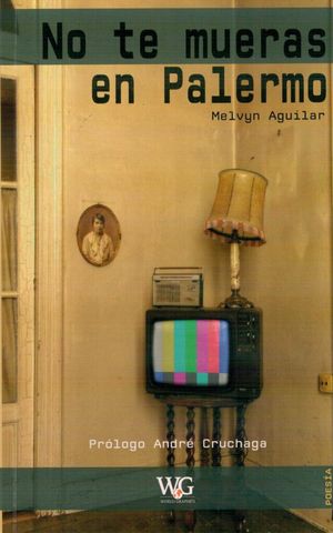 “No te mueras en Palermo”, de Melvyn Aguilar
