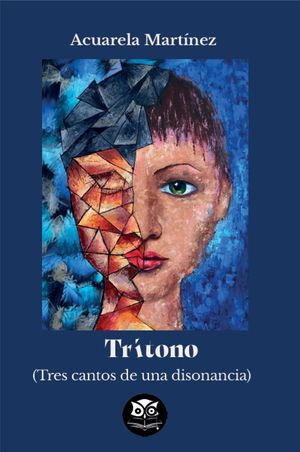 “Trítono (tres cantos de una disonancia)”, de Acuarela Martínez