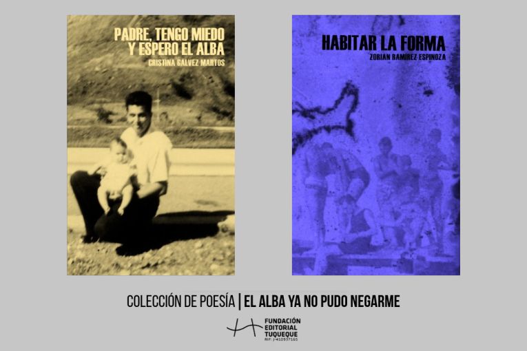 “Padre, tengo miedo y espero el alba”, de Cristina Gálvez Martos, y “Habitar la forma”, de Zorian Ramírez Espinoza