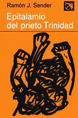 “Epitalamio del prieto Trinidad”, de Ramón J. Sender
